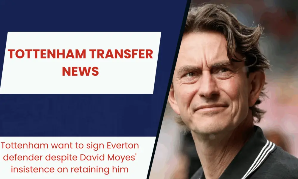 Tottenham Hotspur unwilling to relent to Everton in their pursuit of Jarrad Branthwaite.
